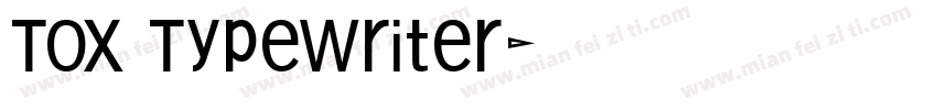 Tox Typewriter字体转换
